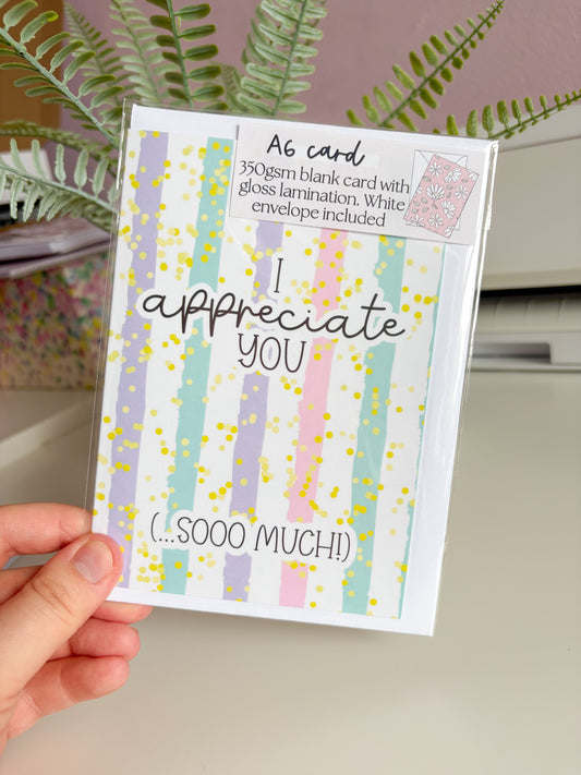 I Appreciate You Card